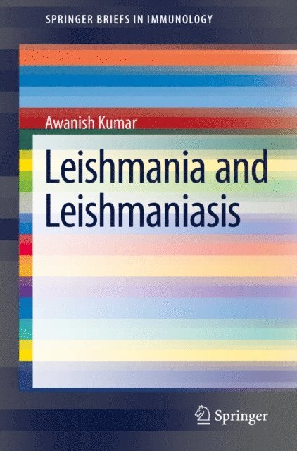 Awanish Kumar - Leishmania and Leishmaniasis, E-bok