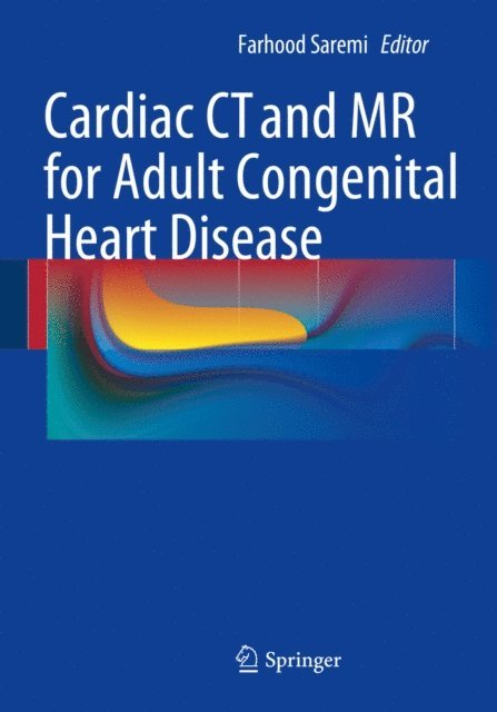 Farhood Saremi - Cardiac CT and MR for Adult Congenital Heart Disease, E-bok