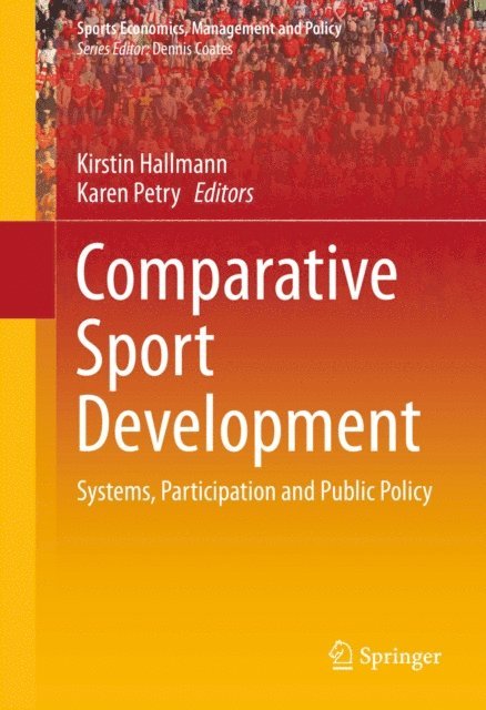 Karen Petry, Kirstin Hallmann - Comparative Sport Development, E-bok