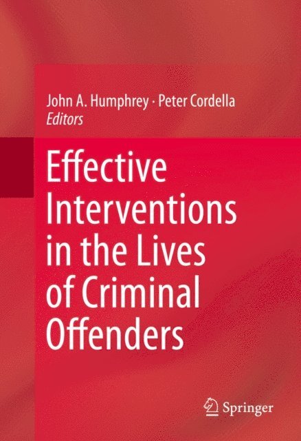Peter Cordella, John A. Humphrey - Effective Interventions in the Lives of Criminal Offenders, E-bok
