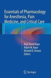 Essentials of Pharmacology for Anesthesia, Pain Medicine, and Critical Care