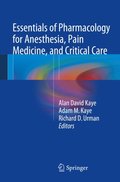 Essentials of Pharmacology for Anesthesia, Pain Medicine, and Critical Care