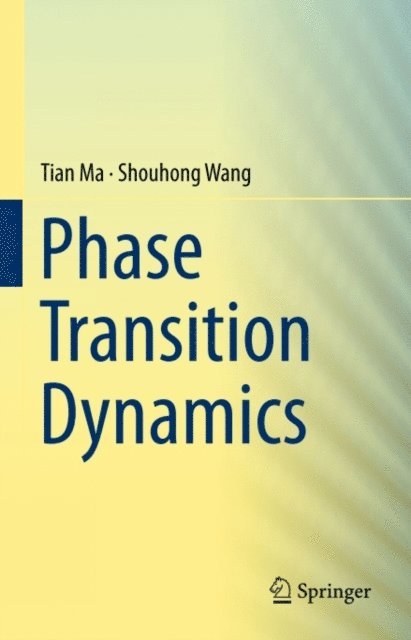 Shouhong Wang, Tian Ma - Phase Transition Dynamics, E-bok