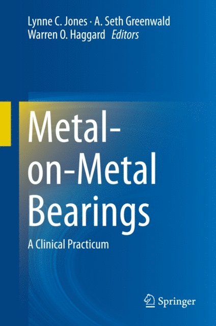 A. Seth Greenwald, Warren O. Haggard, Lynne C. Jones - Metal-on-Metal Bearings, E-bok