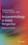 Archaeometallurgy in Global Perspective