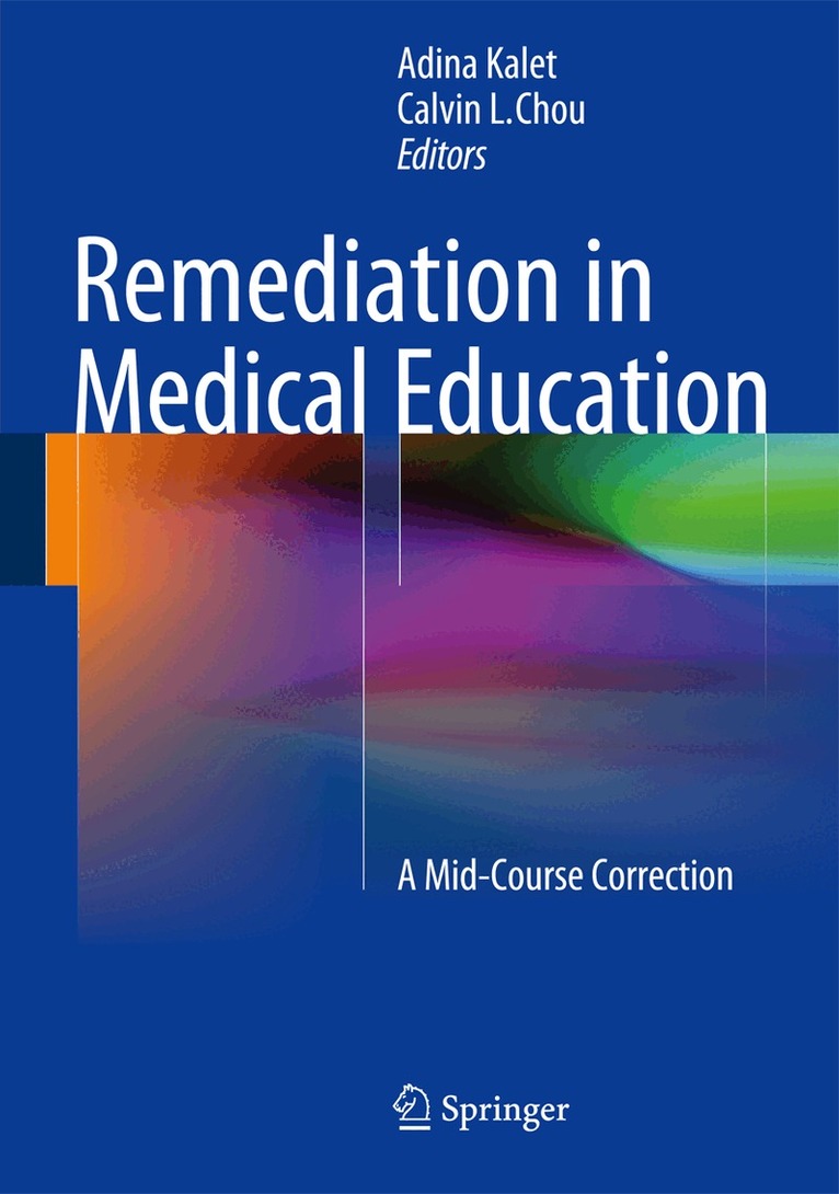 Adina Kalet, Calvin L. Chou - Remediation in Medical Education, Inbunden