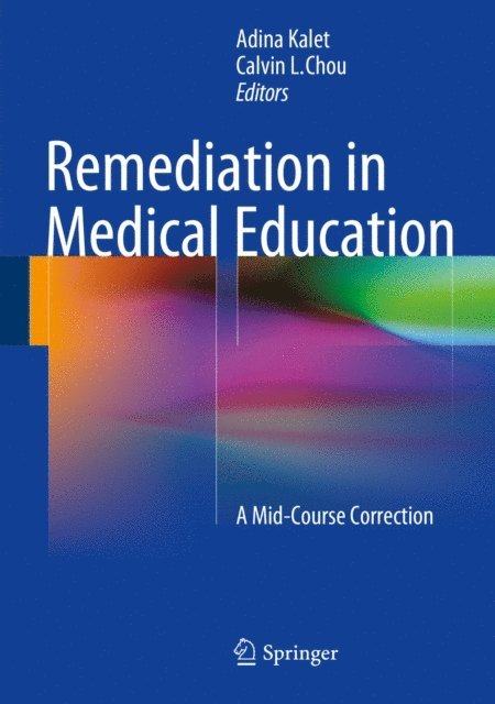 Calvin L. Chou, Adina Kalet - Remediation in Medical Education, E-bok