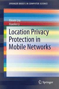 Location Privacy Protection in Mobile Networks