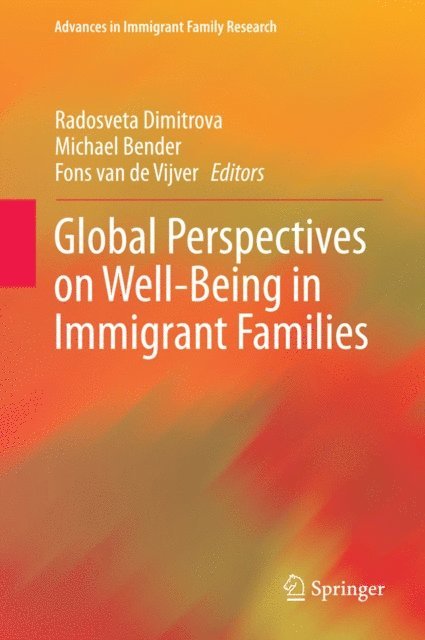 Fons van de Vijver, Michael Bender, Radosveta Dimitrova - Global Perspectives on Well-Being in Immigrant Families, E-bok