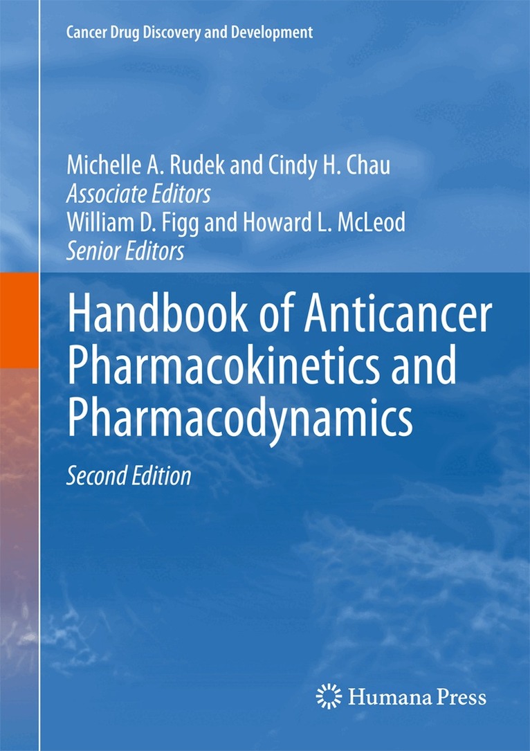 Michelle A. Rudek, Cindy H. Chau, William D. Figg, Howard L. McLeod - Handbook of Anticancer Pharmacokinetics and Pharmacodynamics, Inbunden. Tillgänglighet: Lägg i varukorg