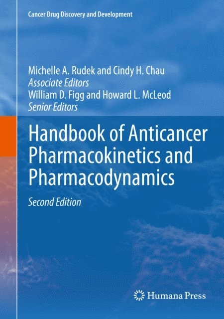 Howard L. McLeod, William D. Figg, Cindy H. Chau, Michelle A. Rudek - Handbook of Anticancer Pharmacokinetics and Pharmacodynamics, E-bok. Tillgänglighet: Lägg i varukorg