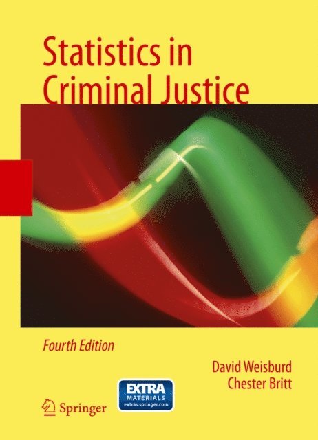 Chester Britt, David Weisburd - Statistics in Criminal Justice, E-bok