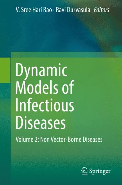 Ravi Durvasula, V. Sree Hari Rao - Dynamic Models of Infectious Diseases, E-bok