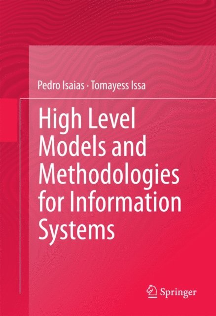Tomayess Issa, Pedro Isaias - High Level Models and Methodologies for Information Systems, E-bok