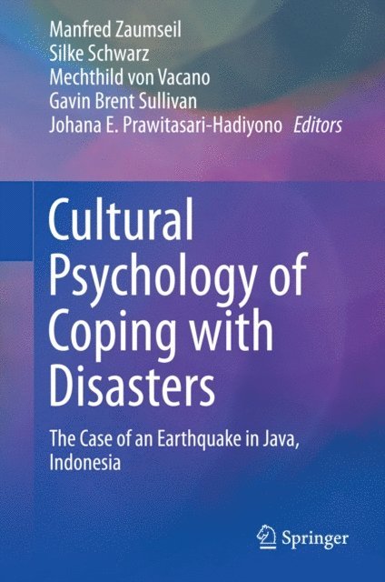 Johana E. Prawitasari-Hadiyono, Gavin Brent Sullivan, Mechthild von Vacano, Silke Schwarz, Manfred Zaumseil - Cultural Psychology of Coping with Disasters, E-bok