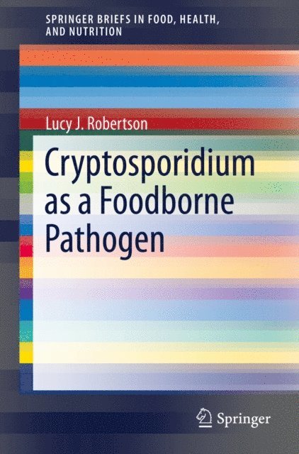 Lucy J. Robertson - Cryptosporidium as a Foodborne Pathogen, E-bok