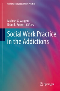 Social Work Practice in the Addictions