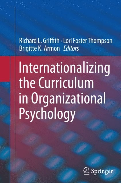 Brigitte K. Armon, Lori Foster Thompson, Richard L. Griffith - Internationalizing the Curriculum in Organizational Psychology, E-bok