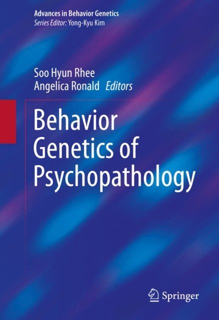 Angelica Ronald, Soo Hyun Rhee - Behavior Genetics of Psychopathology, E-bok