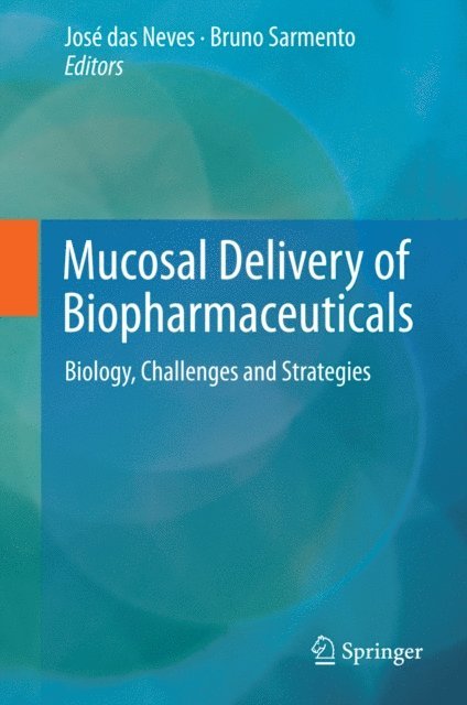 Bruno Sarmento, Jose das Neves - Mucosal Delivery of Biopharmaceuticals, E-bok