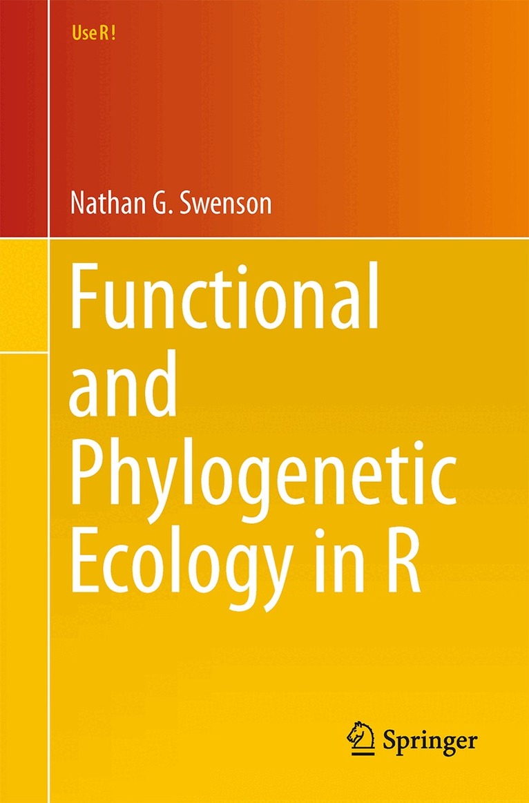 Nathan G. Swenson - Functional and Phylogenetic Ecology in R, Häftad