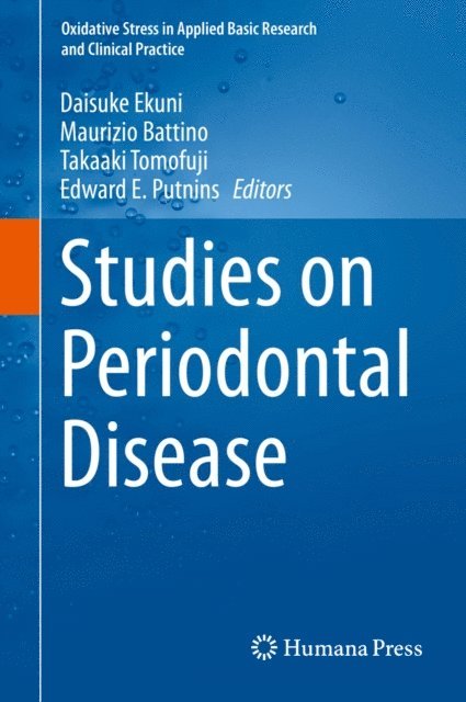 Edward E. Putnins, Takaaki Tomofuji, Maurizio Battino, Daisuke Ekuni - Studies on Periodontal Disease, E-bok