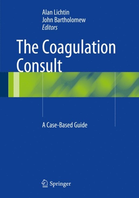 John Bartholomew, Alan Lichtin - Coagulation Consult, E-bok