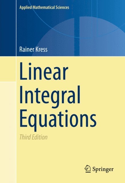 Rainer Kress - Linear Integral Equations, E-bok