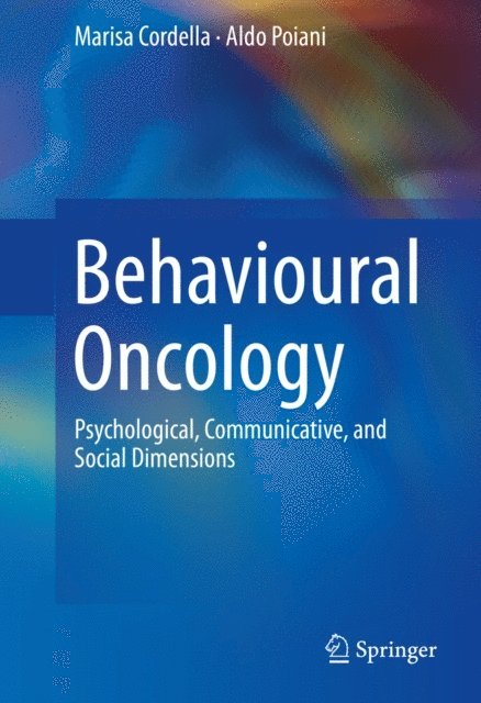 Aldo Poiani, Marisa Cordella - Behavioural Oncology, E-bok