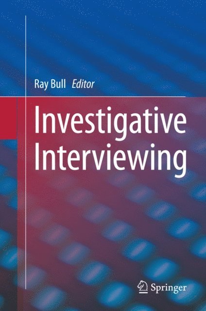 Ray Bull - Investigative Interviewing, E-bok