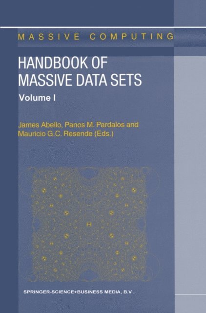 Mauricio G.C. Resende, Panos M. Pardalos, James Abello - Handbook of Massive Data Sets, E-bok