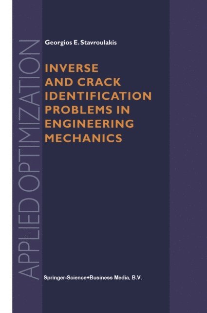 Georgios E. Stavroulakis - Inverse and Crack Identification Problems in Engineering Mechanics, E-bok