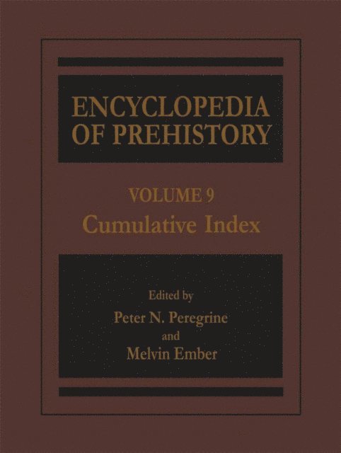 Melvin Ember, Peter N. Peregrine - Encyclopedia of Prehistory, E-bok