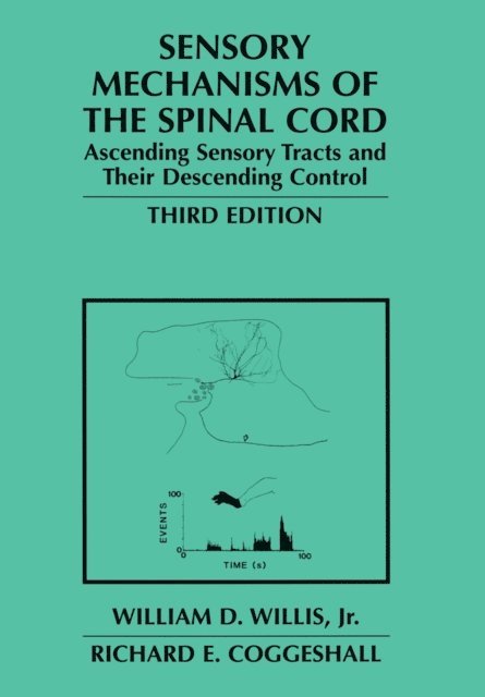 Richard E. Coggeshall, William D. Willis Jr. - Sensory Mechanisms of the Spinal Cord, E-bok