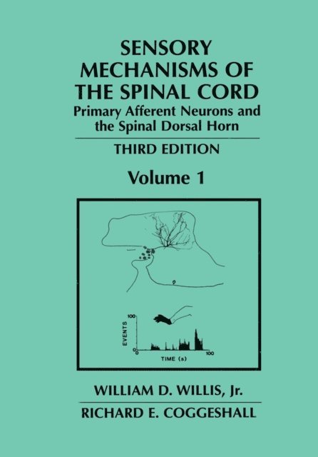 Richard E. Coggeshall, William D. Willis Jr. - Sensory Mechanisms of the Spinal Cord, E-bok