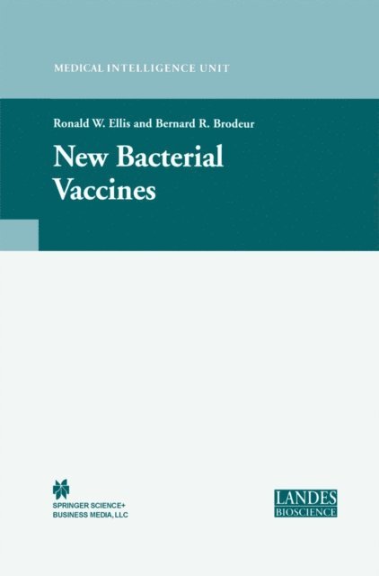 Bernard R. Brodeur, Ronald W. Ellis - New Bacterial Vaccines, E-bok
