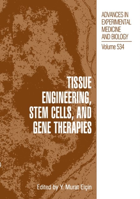 Y. Murat Elcin - Tissue Engineering, Stem Cells, and Gene Therapies, E-bok. Tillgänglighet: Lägg i varukorg