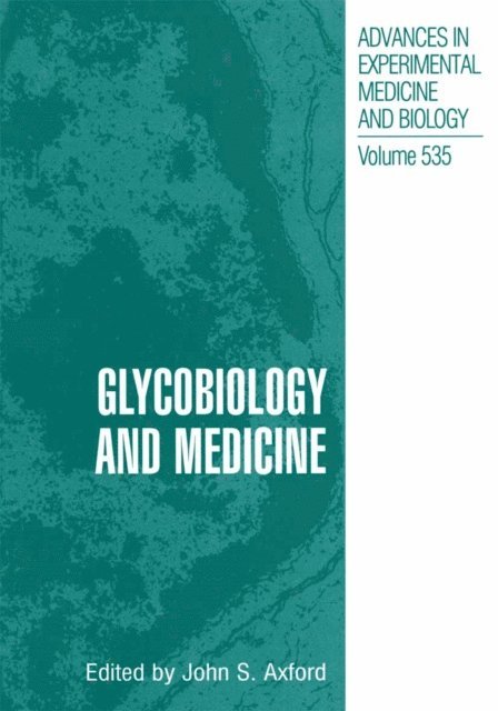 John S. Axford - Glycobiology and Medicine, E-bok