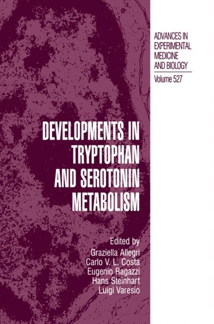 Luigi Laresio, Hans Steinhart, Eugenio Ragazzi, Carlo V.L. Costa, Graziella Allegri - Developments in Tryptophan and Serotonin Metabolism, E-bok