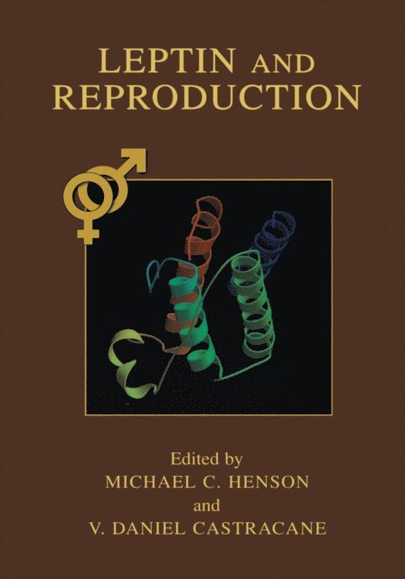 V. Daniel Castracane, Michael C. Henson - Leptin and Reproduction, E-bok