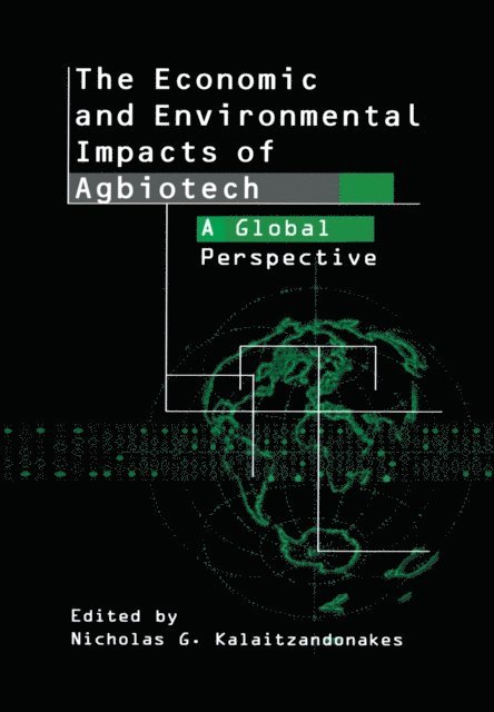 Nicholas Kalaitzandonakes - Economic and Environmental Impacts of Agbiotech, E-bok