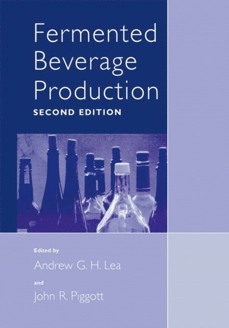 John R. Piggott, Andrew G.H. Lea - Fermented Beverage Production, E-bok