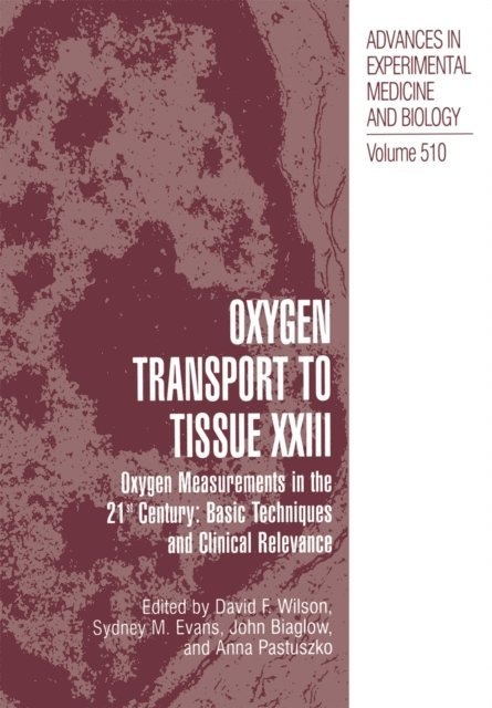 Anna Pastuszko, John Biaglow, Sydney M. Evans, David F. Wilson - Oxygen Transport To Tissue XXIII, E-bok