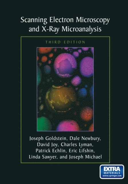 J.R. Michael, Linda Sawyer, Eric Lifshin, Patrick Echlin, Charles E. Lyman, David C. Joy, Dale E. Newbury, Joseph Goldstein - Scanning Electron Microscopy and X-Ray Microanalysis, E-bok