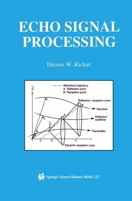 Dennis W. Ricker - Echo Signal Processing, E-bok