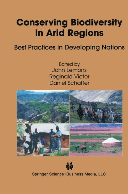 Daniel Schaffer, Reginald Victor, J. Lemons - Conserving Biodiversity in Arid Regions, E-bok