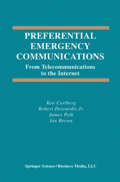 Ian Brown, James Polk, Robert Desourdis, Ken Carlberg - Preferential Emergency Communications, E-bok
