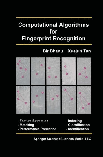 Xuejun Tan, Bir Bhanu - Computational Algorithms for Fingerprint Recognition, E-bok
