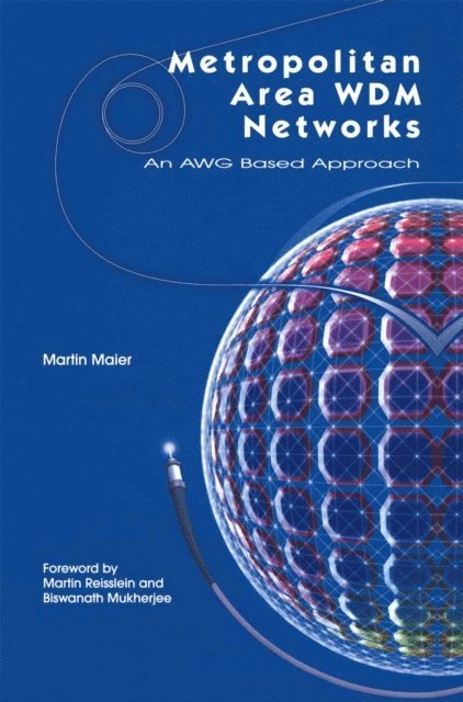 Martin Maier - Metropolitan Area WDM Networks, E-bok