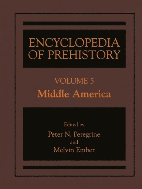 Melvin Ember, Peter N. Peregrine - Encyclopedia of Prehistory, E-bok